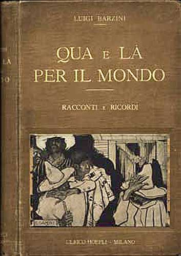 Illustratore per "Qua e l per il mondo", di L.Barzini, 1916